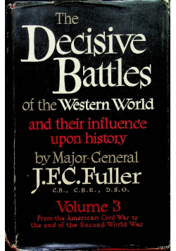 The Decisive Battles of the Western World Volume Three