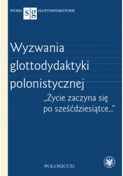 Wyzwania glottodydaktyki polonistycznej