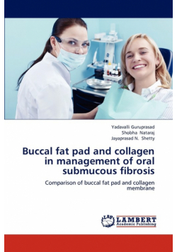 Buccal fat pad and collagen in management of oral submucous fibrosis