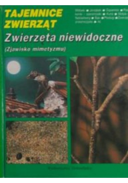 Tajemnice zwierząt zwierzęta niewidoczne