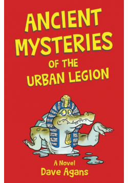 Ancient Mysteries of the Urban Legion