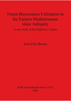 Forest Bioresource Utilisation in the Eastern Mediterranean since Antiquity
