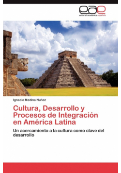 Cultura, Desarrollo y Procesos de Integración en América Latina