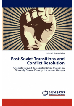 Post-Soviet Transitions and Conflict Resolution