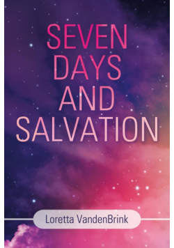 Seven Days and Salvation