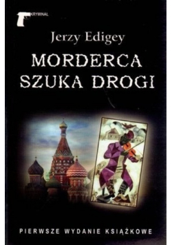 Morderca szuka drogi