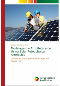 Modelagem e Arquitetura de Usina Solar Fotovoltaica Arrefecida