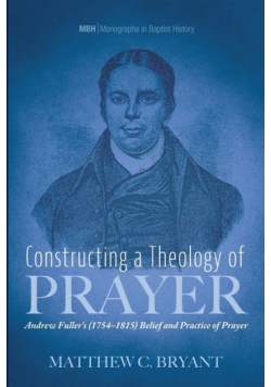 Constructing a Theology of Prayer