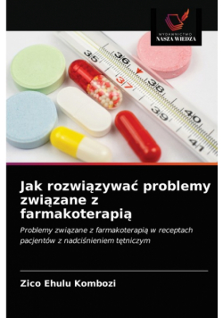 Jak rozwiązywać problemy związane z farmakoterapią