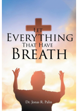 Let Everything That Have Breath