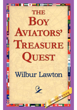 The Boy Aviators' Treasure Quest