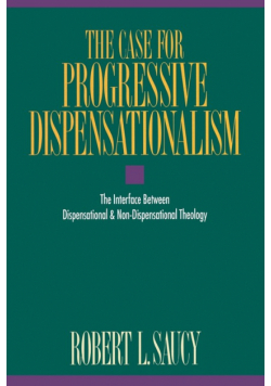 The Case for Progressive Dispensationalism