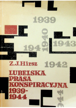 Lubelska prasa konspiracyjna 1939 1944