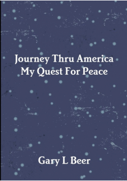Journey Thru America My Quest For Peace Volume One
