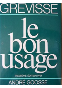 Grevisse le bon usage