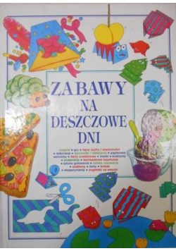 Zabawy na deszczowe dni