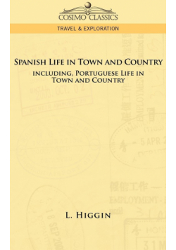 Spanish Life in Town and Country, Including Portuguese Life in Town and Country
