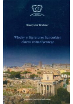 Włochy w literaturze francuskiej okresu romantycznego