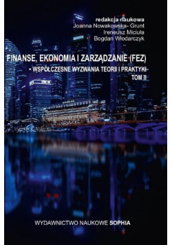 Finanse ekonomia i zarządzanie Współczesne wyzwania teorii i praktyki tom 2