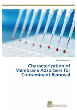 Characterization of Membrane Adsorbers for Contaminant Removal