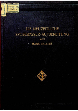 Die neuzeitliche speisewasser aufbereitung 1930 r.