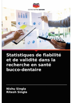 Statistiques de fiabilité et de validité dans la recherche en santé bucco-dentaire