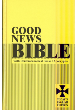 Good news Bible with deuterocanonicals / Apocrypha