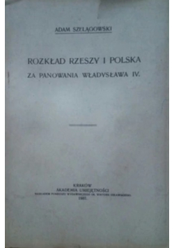 Rozkład Rzeszy i Polska za panowania Władysława IV 1907 r