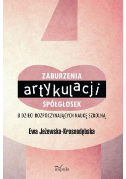Zaburzenia artykulacji spółgłosek u dzieci rozpoczynających naukę szkolną