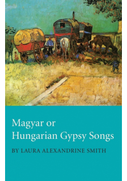 Magyar or Hungarian Gypsy Songs