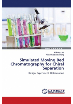 Simulated Moving Bed Chromatography for Chiral Separation