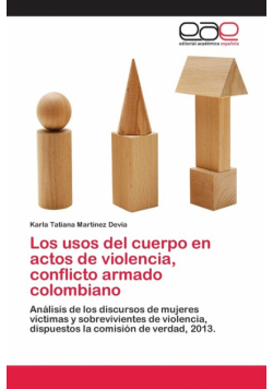 Los usos del cuerpo en actos de violencia, conflicto armado colombiano