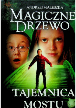 Magiczne drzewo  Tajemnica mostu