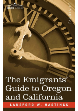 The Emigrants' Guide to Oregon and California