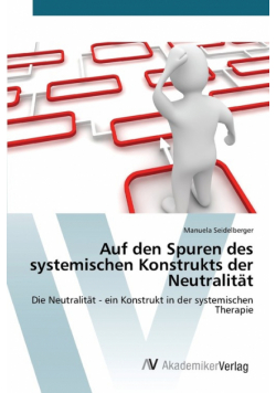 Auf den Spuren des systemischen Konstrukts der Neutralität