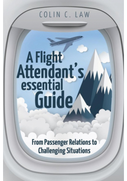 A Flight Attendant's Essential Guide
