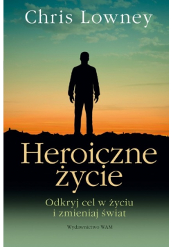 Heroiczne życie