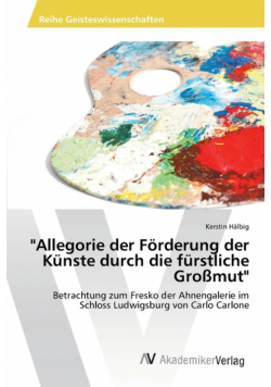 "Allegorie der Förderung der Künste durch die fürstliche Großmut"