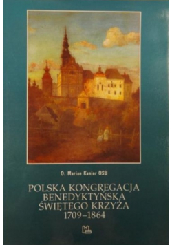 Polska kongregacja benedyktyńska Świętego Krzyża 1709 1864