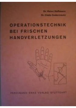 Operationstechnik bei frischen handverletzungen