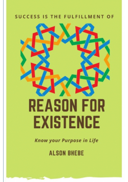 Reason for Existence