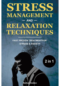 Stress Management and Relaxation Techniques 2 in 1