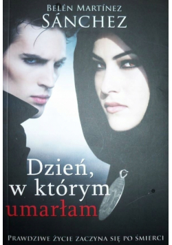Dzień w którym umarłam