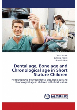 Dental age, Bone age and Chronological age in Short Stature Children