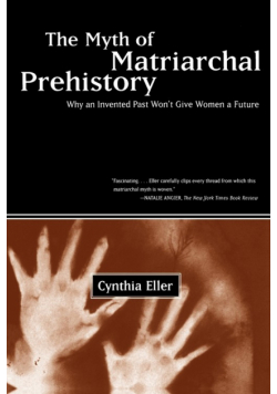 The Myth of Matriarchal Prehistory