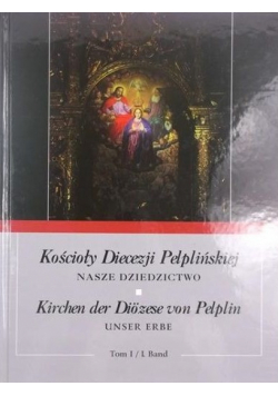 Kościóły Diecezji Pelplińskiej tom I