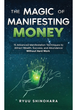 The Magic of Manifesting Money