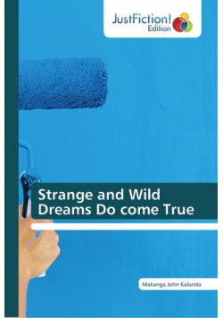 Strange and Wild Dreams Do come True