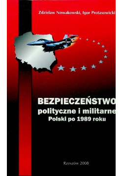 Bezpieczeństwo polityczne i militarne Polski po 1989 roku
