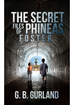 The Secret Files of Phineas Foster